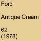 Preview: Ford, Antique Cream, 62 (1978).